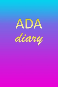 Ada: Journal Diary | Personalized First Name Personal Writing | Letter A Blue Purple Pink Gold Effect Cover | Daily Diaries for Journalists & Writers ... Taking | Write about your Life & Interests