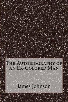 Paperback The Autobiography of an Ex-Colored Man Book