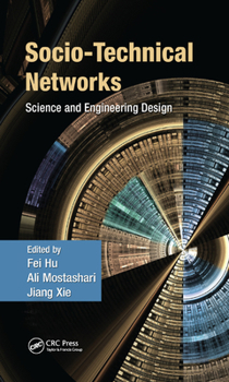Paperback Socio-Technical Networks: Science and Engineering Design Book