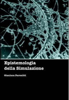 Hardcover Epistemologia della Simulazione [Italian] Book