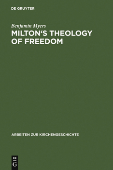 Hardcover Milton's Theology of Freedom Book