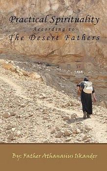 Paperback Practical Spirituality According to the Desert Fathers Book