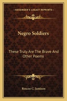 Paperback Negro Soldiers: These Truly Are The Brave And Other Poems Book