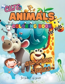 Paperback Cute Animal Coloring Book: Short Stories For Kids 2-6 Years Book