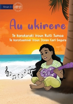 Paperback My Ukulele - Au ukirere (Te Kiribati) Book