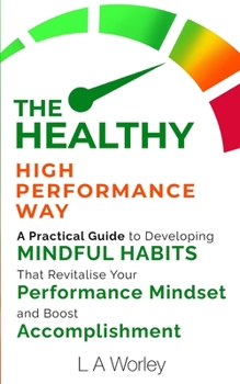 Paperback The Healthy High Performance Way Book