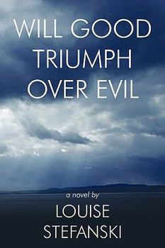 Paperback Will Good Triumph Over Evil Book