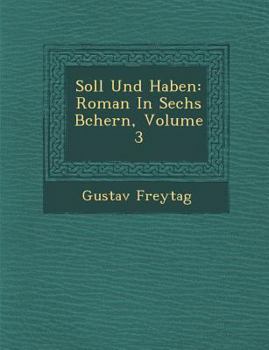 Paperback Soll Und Haben: Roman in Sechs B Chern, Volume 3 [German] Book