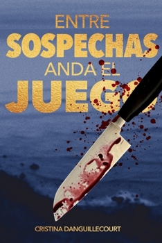 Entre Sospechas Anda el Juego (Spanish Edition)