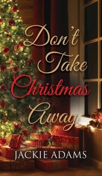 Hardcover Don't Take Christmas Away Book