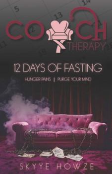 Paperback Couch Therapy 12 Days of Fasting: Hunger Pains - Purge Your Mind Book