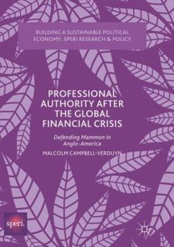 Paperback Professional Authority After the Global Financial Crisis: Defending Mammon in Anglo-America Book