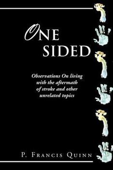 Paperback One Sided: Observations on Living with the Aftermath of Stroke and Other Unrelated Topics Book