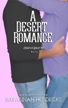 Paperback A Desert Romance: A Hearts of Woolsey Novel (Book 2) Book