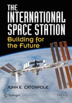 Paperback The International Space Station: Building for the Future Book