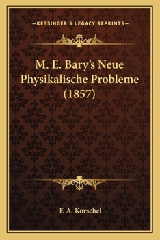 Paperback M. E. Bary's Neue Physikalische Probleme (1857) [German] Book