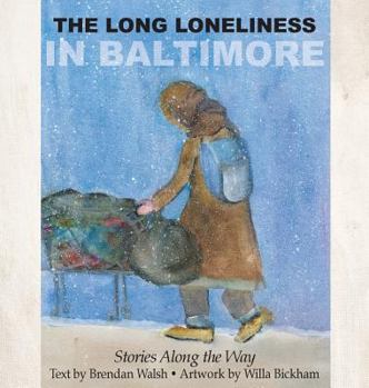 Hardcover The Long Loneliness in Baltimore: Stories Along the Way Book