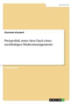 Paperback Preispolitik unter dem Dach eines nachhaltigen Markenmanagements [German] Book