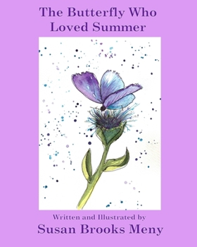 Paperback The Butterfly Who Loved Summer Book