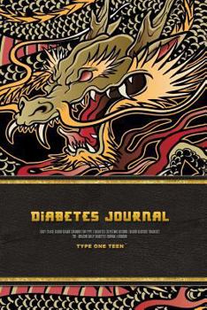 Paperback Diabetes Journal - Type One Teen - Easy to Use Blood Sugar Logbook for Type 1 Diabetes (Glycemic Record / Blood Glucose Tracker) T1D - Dragon Daily Di Book