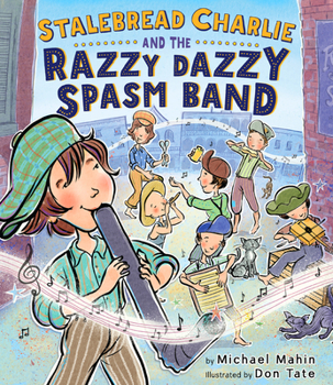 Hardcover Stalebread Charlie and the Razzy Dazzy Spasm Band Book