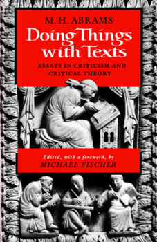 Paperback Doing Things with Texts: Essays in Criticism and Critical Theory Book