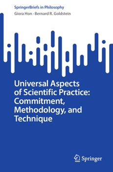 Paperback Universal Aspects of Scientific Practice: Commitment, Methodology, and Technique Book