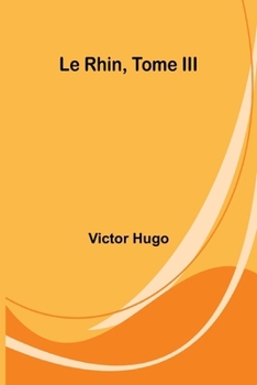 Paperback Le Rhin, Tome III [French] Book
