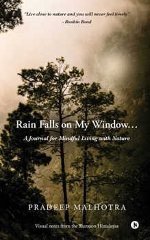 Paperback Rain Falls on My Window...: A Journal for Mindful Living with Nature Book