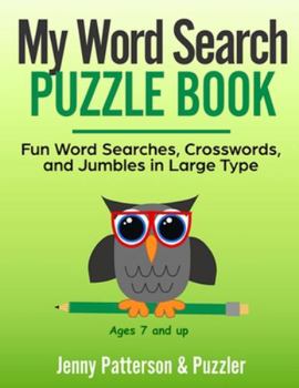 Paperback My Word Search Puzzle Book: Fun Word Searches, Crosswords, and Puzzles in Large Type [Large Print] Book