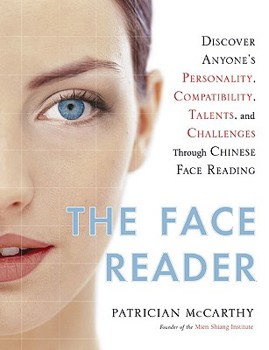 Hardcover The Face Reader: Discover Anyone's Personality, Compatibility, Talents, and Challenges Through Face Reading Book
