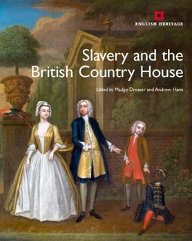 Hardcover Slavery and the British Country House (English Heritage) Book