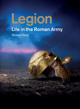 Paperback Legion: Life in the Roman Army Book