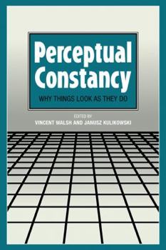 Paperback Perceptual Constancy: Why Things Look as They Do Book