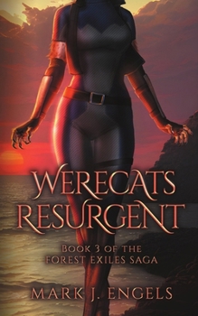 Werecats Resurgent (Forest Exiles Saga)
