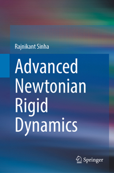 Hardcover Advanced Newtonian Rigid Dynamics Book