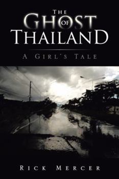 Paperback The Ghost of Thailand: A Girl's Tale Book