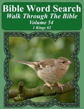 Bible Word Search Walk Through The Bible Volume 54: 1 Kings #2 Extra Large Print (Bible Word Search Puzzles For Adults Jumbo Print Bird Lover's Edition)