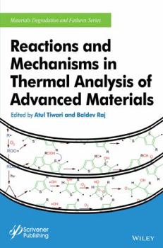 Hardcover Reactions and Mechanisms in Thermal Analysis of Advanced Materials Book