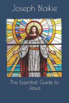 Paperback The Essential Guide to Jesus Book