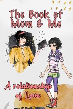 Paperback The Book of Mom and Me: Our Story Book