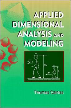 Hardcover Applied Dimensional Analysis and Modeling Book