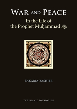 Hardcover War and Peace in the Life of the Prophet Muhammad Book