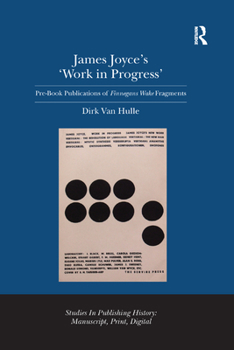 Paperback James Joyce's 'work in Progress': Pre-Book Publications of Finnegans Wake Fragments Book