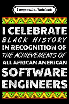 Paperback Composition Notebook: Software Engineer Black History Month Africa Ancestry 2020 Journal/Notebook Blank Lined Ruled 6x9 100 Pages Book