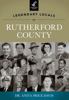 Paperback Legendary Locals of Rutherford County, North Carolina Book