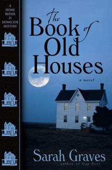 The Book of Old Houses - Book #11 of the Home Repair Is Homicide