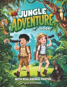 Paperback Jungle Adventure Book: Fun Animal Facts For Kids With Real Animal Photos Book