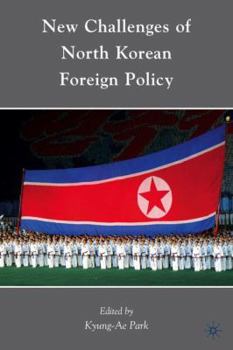 Hardcover New Challenges of North Korean Foreign Policy Book