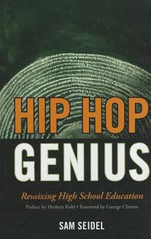 Hardcover Hip Hop Genius: Remixing High School Education Book